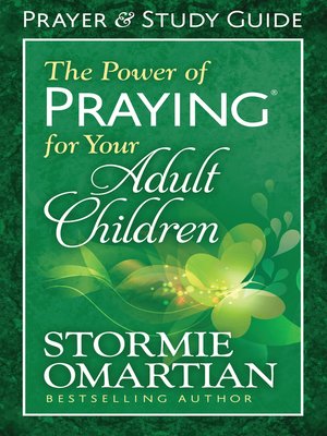 cover image of The Power of Praying for Your Adult Children Prayer and Study Guide